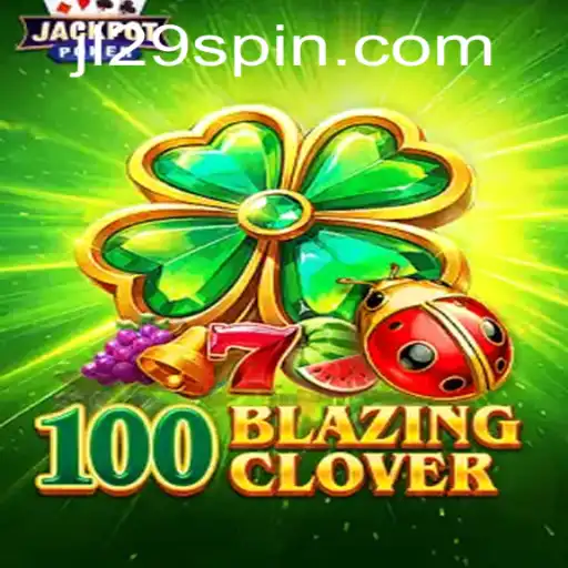 Unveiling the Thrilling World of 100BlazingClover at JL29.COM